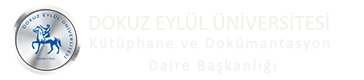 Dokuz Eylül Üniversitesi Kütüphane ve Dokümantasyon Daire Başkanlığı